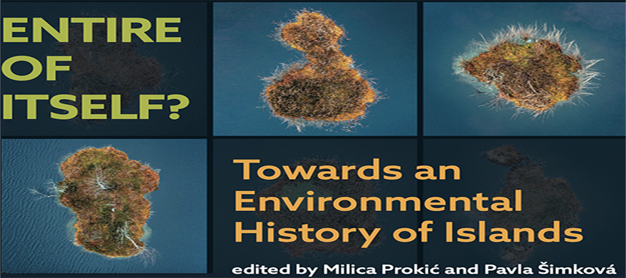 Présentation de l'ouvrage "Entire of itself? Towards an Environmental History of Islands"